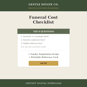 Może przedstawiać: Cyfrowy dokument zatytułowany Funeral Cost Checklist od Gentle Estate Co., zawierający listę 8 pytań, skrypt negocjacji z dostawcami oraz kartę referencyjną do druku. Projekt utrzymany w ciemnozielonej i kremowej kolorystyce.