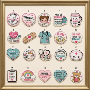 May include: A collection of twenty nursing-themed pins arranged in a gold frame. Designs include hearts, stethoscopes, scrubs, a teddy bear, and text such as 'Nurses Call The Shots', 'Nurse Fuel', 'Nurse Life', 'Be Kind I Care For Humans', and 'Compassion is my Superpower'.