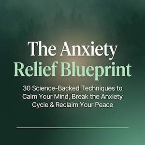 Puede incluir: Una guía digital titulada The Anxiety Relief Blueprint, con un fondo de bosque verde oscuro. El texto dice: Mental Wellness Guide, The Anxiety Relief Blueprint, 30 Science-Backed Techniques to Calm Your Mind, Break the Anxiety Cycle & Reclaim Your Peace, y A Complete Daily Guide with Breathing Exercises, Journaling Prompts & Grounding Techniques.