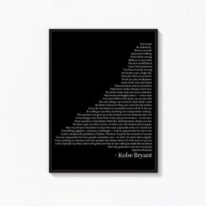 May include: A black rectangular framed wall art piece featuring white text arranged in a triangular shape. The text contains motivational quotes and the signature Kobe Bryant Mamba Mentality at the bottom. The design is clean, high-contrast, and modern.