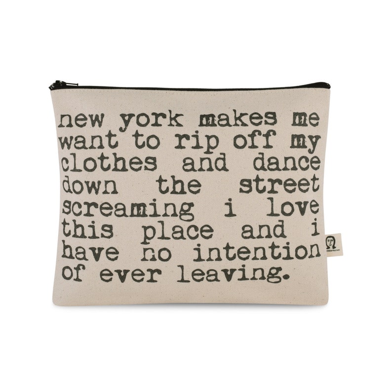 sometimes i want to rip my clothes off and dance new york pouch