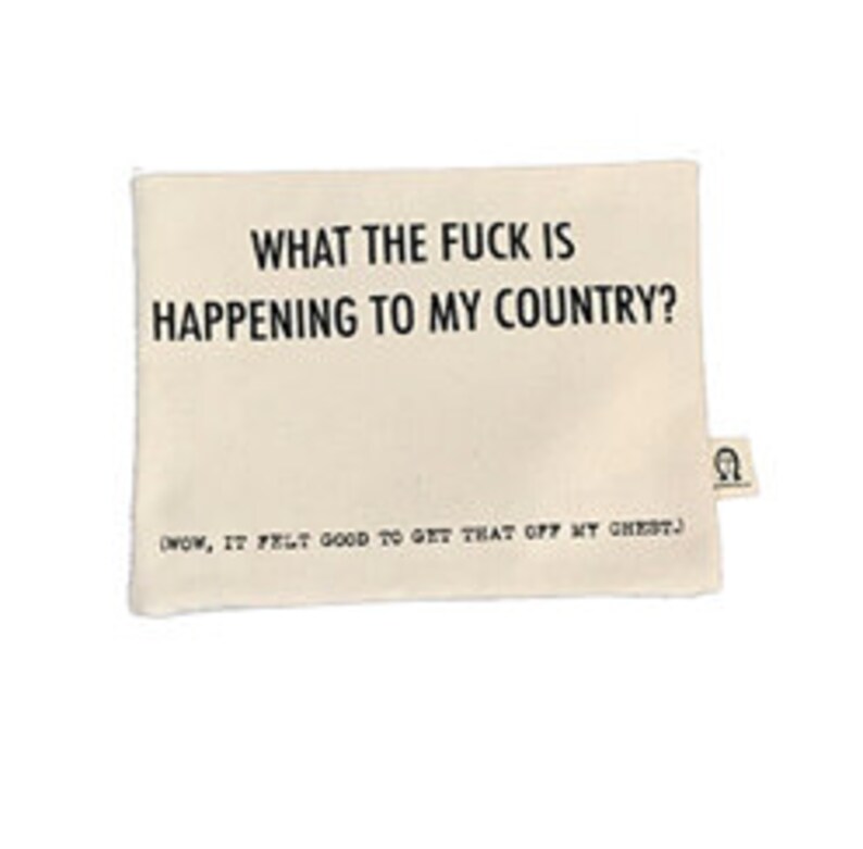 what the f**ck is happening to my country pouch