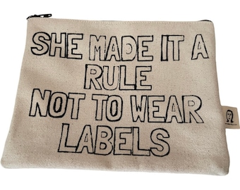 she made it a rule not to wear labels pouch