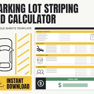 May include: A digital Google Sheets template titled Parking Lot Striping Bid Calculator. The layout features a car graphic between yellow lines, a section for project details, services, material costs, labour costs, and a final bid field.