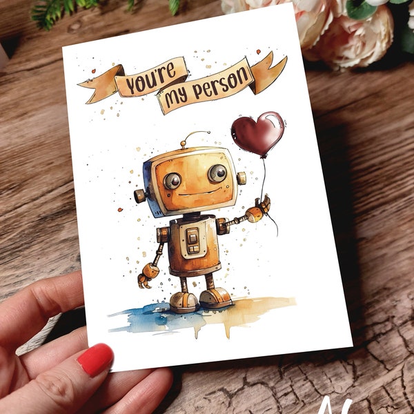 Cute valentines robot. You’re my person card for your loved one. Galentines, birthday, anniversary, wedding.