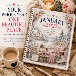 May include: A spiral-bound 2027 planner featuring a winter cottage scene on the cover with the text 'JANUARY 2027', 'A new month, a fresh start, endless possibilities', and 'YOUR WHOLE YEAR. ONE BEAUTIFUL PLACE. 2027 Printable Planner Memory Journal Keepsake'.