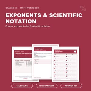 May include: A maroon math workbook for grades 6-8 titled Exponents & Scientific Notation. The cover and interior pages feature white text, lesson explanations, and practice problems for evaluating powers. Includes 12 lessons, 12 worksheets, and an answer key.