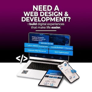 May include: A laptop, tablet, and smartphone displaying web design services with text reading NEED A WEB DESIGN & DEVELOPMENT? I build digital experiences that make life easier. Services include custom development, redesign, maintenance, and SEO.