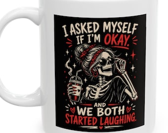 Skeleton Chef Ceramic Mug — "I Asked Myself If Im OK" Gothic Skull Coffee Cup (11oz/15oz)