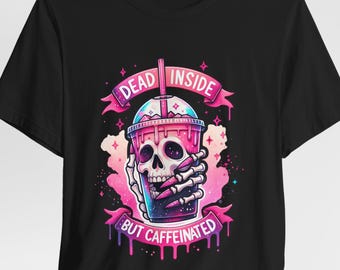 Dead Inside But Caffeinated Skull Drink Tee | T-Shirt