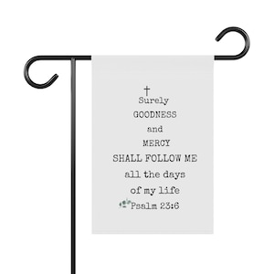 Psalm 23,6 Typografie Garten- & Hausbanner | Christliche Schriftdekoration