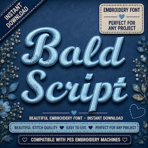 May include: A digital embroidery font file titled Bald Script, featuring light blue, textured, stitched-style lettering on a dark blue background. The image includes text labels such as Instant Download, Embroidery Font, and Compatible with PES Embroidery Machines.