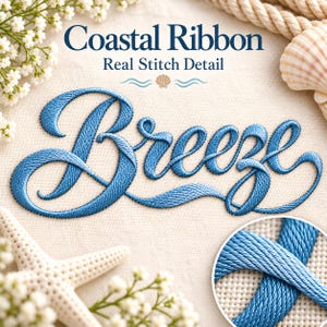 May include: A light beige fabric background featuring the embroidered blue text "Coastal Ribbon" and "Real Stitch Detail" above the word "Breeze" in a cursive font. A circular inset shows a close-up of the blue thread texture.