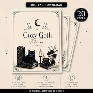May include: A digital download Cozy Goth Planner with 20 pages in US letter size 8.5 x 11 inches. The cover features a black cat sitting on books, candles, a mug, and roses, with a crescent moon illustration and the text Cozy Goth Planner.