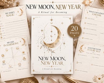 May include: A 20-page printable journal set titled New Moon, New Year: A Ritual for Becoming. The pages feature gold crescent moon and star illustrations, with sections for daily magic, life in harmony, what I no longer choose, and a letter to my future self.