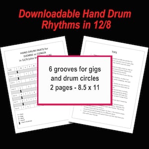 May include: Two white pages of downloadable hand drum rhythms in 12/8 time for djembe or conga. The text includes "Downloadable Hand Drum Rhythms in 12/8", "6 grooves for gigs and drum circles", "2 pages - 8.5 x 11", and instructional tips.