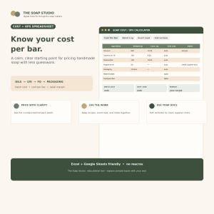 May include: A digital spreadsheet tool titled The Soap Studio Cost + Ops Spreadsheet, featuring a Soap Cost / Ops Calculator interface with columns for ingredients, weight in grams, and costs. Includes sections for batch logs and scent loads.