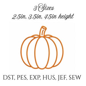 Può includere: Un contorno arancione di una zucca con il testo 3 Sizes 2.5in, 3.5in, 4.5in height e DST, PES, EXP, HUS, JEF, SEW. Il design presenta una semplice forma di zucca con gambo, presentato come un modello di file di ricamo digitale.