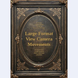 May include: A rectangular book cover with an ornate black and gold frame design. The text reads: A LIVING GUIDE FROM NICHE & NUANCE STUDIO, Large-Format View Camera Movements, 10 CHAPTERS, ~11,000 WORDS, FREE LIFETIME UPDATES in gold lettering.