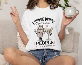 I Serve Drinks I Tolerate People T-Shirt | Cocktail Shaker & Martini Design