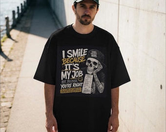 I Smile Because It's My Job Skull Design T-Shirt | Urban Tattoo Style