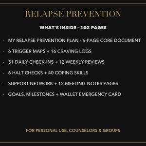 Puede incluir: Un documento informativo negro titulado RELAPSE PREVENTION con texto blanco que enumera 103 p&aacute;ginas, incluyendo un documento central de 6 p&aacute;ginas, 6 mapas de disparadores, 16 registros de antojos, 31 registros diarios, 12 revisiones semanales y 40 habilidades.