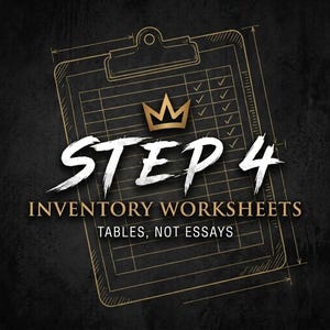 May include: A black graphic featuring a gold-outlined clipboard sketch with a grid and checkmarks. Centered text reads STEP 4 INVENTORY WORKSHEETS TABLES, NOT ESSAYS in white and gold, topped with a gold crown icon against a dark textured background.