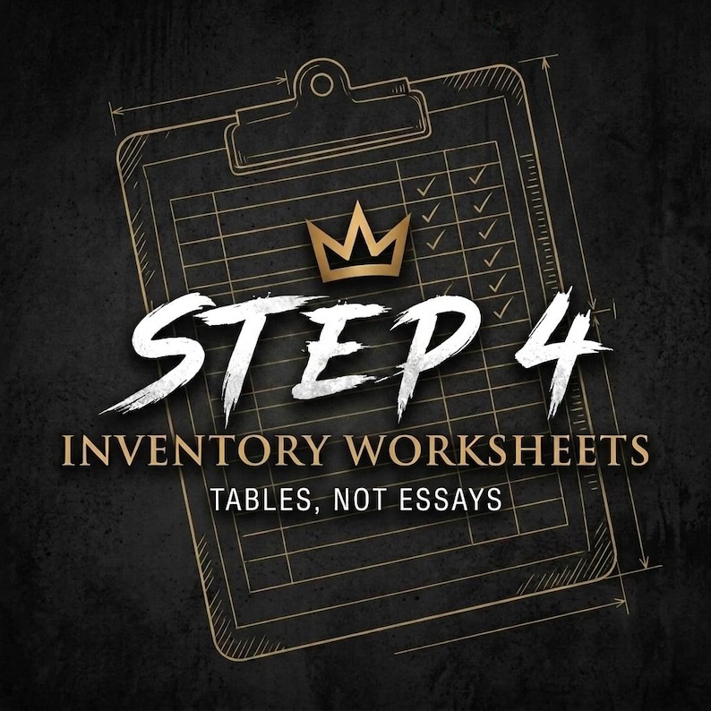 May include: A black graphic featuring a gold-outlined clipboard sketch with a grid and checkmarks. Centered text reads STEP 4 INVENTORY WORKSHEETS TABLES, NOT ESSAYS in white and gold, topped with a gold crown icon against a dark textured background.