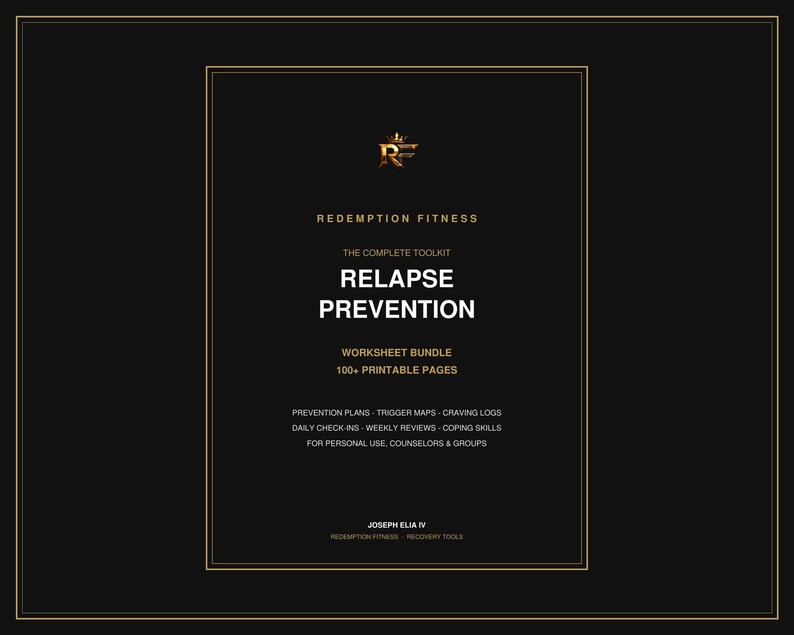 Puede incluir: Un documento negro con bordes dorados y el texto Redemption Fitness, The Complete Toolkit, Relapse Prevention, Worksheet Bundle, 100+ Printable Pages, Prevention Plans, Trigger Maps, Craving Logs, Daily Check-ins, Weekly Reviews, Coping Skills.