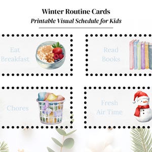 May include: A printable visual schedule for kids with the text "Winter Routine Cards". The schedule includes illustrations for "Eat Breakfast", "Read Books", "Chores", and "Fresh Air Time".