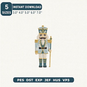 May include: An embroidery design of a nutcracker wearing a light blue uniform with gold accents, a matching hat, and holding a gold staff. The text reads 5 SIZES 3.0" 4.0" 5.0" 6.0" 7.0" and lists file formats PES DST EXP JEF HUS VP3.