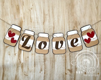 LOVE"Banner-Mason Jar Garland-Love mason Jar sign-Wedding decor-Engaged party-Anniversary party-Bridal Shower party-Love mason jar-Love sign