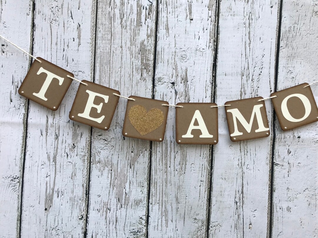 TE Amo Wedding Sign Engagement Sign I Love You Banner Etsy