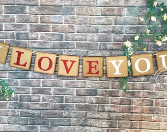 I LOVE YOU" Banner-I love you sign-I love you rustic-Red, Ivory and Kraft color-Glitter love-Chipboard banner-Wedding sign-Engaged sign-Love