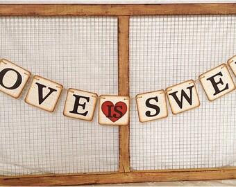 LOVE IS SWEET" 4" x 4" Chipboard Wedding Banner - Vintage banner - Garland pennant - Rustic wedding