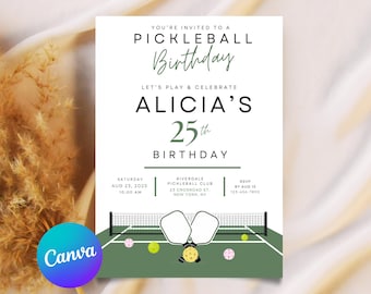 May include: A white rectangular birthday invitation card featuring the text YOU'RE INVITED TO A PICKLEBALL Birthday, ALICIA'S 25th BIRTHDAY, and event details. The design includes a green pickleball court graphic with two paddles and balls.