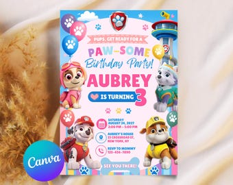May include: A Paw Patrol themed birthday invitation featuring characters Skye, Everest, Marshall, and Rubble. The text reads: PUPS, GET READY FOR A PAW-SOME BIRTHDAY PARTY! AUBREY IS TURNING 3. Includes date, time, location, and RSVP details on a light pink background.