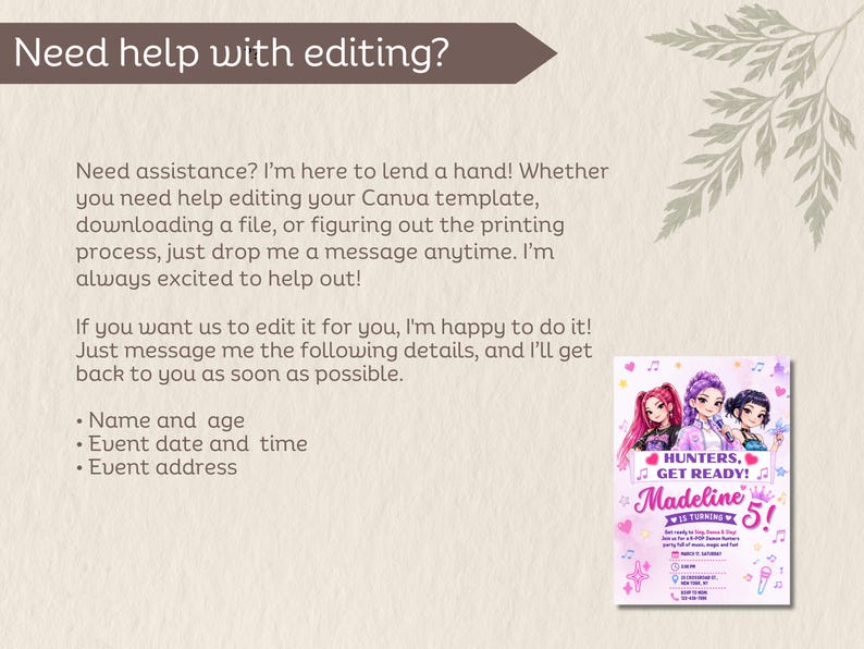 May include: An informational graphic with the text Need help with editing? followed by instructions for template assistance. A small preview of a pink birthday invitation featuring three cartoon characters and the text Hunters, get ready! is included.