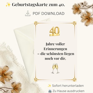 Puede incluir: Una tarjeta de cumpleaños digital con el número 40 en dorado, el texto en alemán 'Jahre voller Erinnerungen – die schönsten liegen noch vor dir.' y una ilustración de dos copas de champán, enmarcada por líneas doradas y motivos florales.