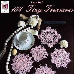 104 TINY TREASURES Crochet e-Patterns by Patricia Kristoffersen; 104 textured thread designs; Pdf e-book; Farmhouse Decor; FiberArt