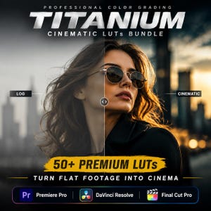 Titanium Cinematic LUTs Bundle | Professional Color Grading LUT Pack for Premiere Pro, DaVinci Resolve, Final Cut Pro & Lightroom
