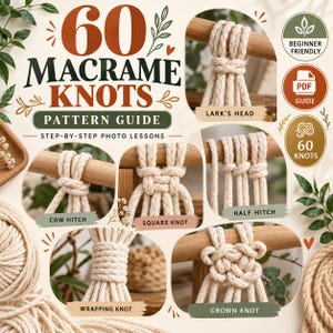 Op de afbeelding: Een digitale patroongids getiteld 60 Macrame Knots met stapsgewijze fotolessen. De gids toont verschillende off-white katoenen touwknopen rond houten stokken, waaronder Lark's Head, Cow Hitch, Square Knot, Half Hitch, Wrapping Knot en Crown Knot, met iconen voor beginnersvriendelijk en PDF-formaat.