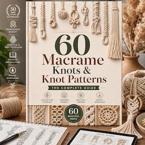 May include: A book titled 60 Macrame Knots & Knot Patterns: The Complete Guide, featuring beige macrame cord samples at the top and bottom, with instructional text, icons, and illustrations of various knot techniques on the cover and pages.