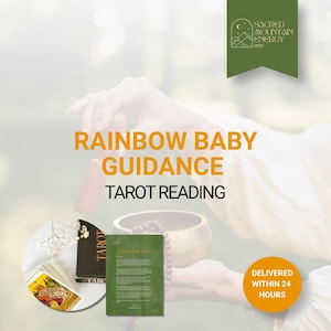 Op de afbeelding: Een digitale afbeelding voor een Rainbow Baby Guidance Tarot Reading dienst. Het bevat de tekst "RAINBOW BABY GUIDANCE TAROT READING" in oranje en zwart, een groen logo van Sacred Mountain Energy en een ronde inzet met tarotkaarten.