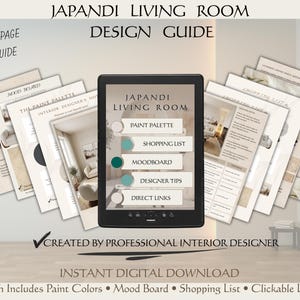 May include: An 11-page Japandi living room design guide displayed on a tablet screen surrounded by printed pages. The guide includes a paint palette, shopping list, mood board, designer tips, and direct links, created by a professional interior designer.