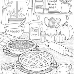 Peut inclure: Une illustration en noir et blanc de coloriage repr&eacute;sentant une sc&egrave;ne de cuisine avec deux tartes sur des grilles de refroidissement, un rouleau &agrave; p&acirc;tisserie, un bol de noix de p&eacute;can, un sac de farine, un bocal marqu&eacute; Flour et un panneau Grateful Thankful Blessed.