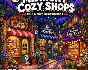 May include: A colouring book titled Midnight Cozy Shops featuring a nighttime street scene with a bakery, bookshop, and lantern store. The illustration includes a cat, flowers, and glowing lights under a starry sky, with 30 full colour references.
