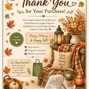 Peut inclure: Une carte de remerciement avec des feuilles d'automne, des citrouilles, une lanterne, une couverture &agrave; carreaux, un coussin avec le texte 'Cozy Mind Happy Heart', une tasse et un livre de coloriage ouvert. Le texte inclut 'Thank You for Your Purchase!'