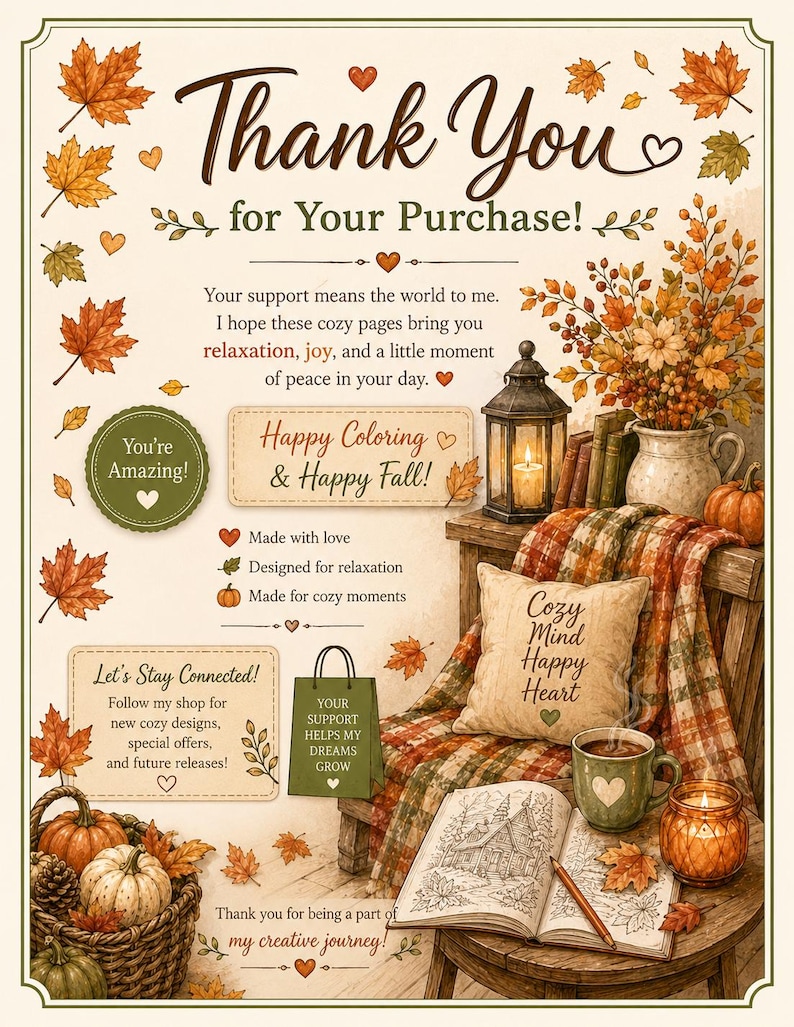 Peut inclure: Une carte de remerciement avec des feuilles d'automne, des citrouilles, une lanterne, une couverture &agrave; carreaux, un coussin avec le texte 'Cozy Mind Happy Heart', une tasse et un livre de coloriage ouvert. Le texte inclut 'Thank You for Your Purchase!'