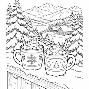 May include: A black and white line art coloring page featuring two mugs filled with hot cocoa, whipped cream, and candy canes resting on a snowy railing. The background shows a winter landscape with pine trees, cabins, and mountains.
